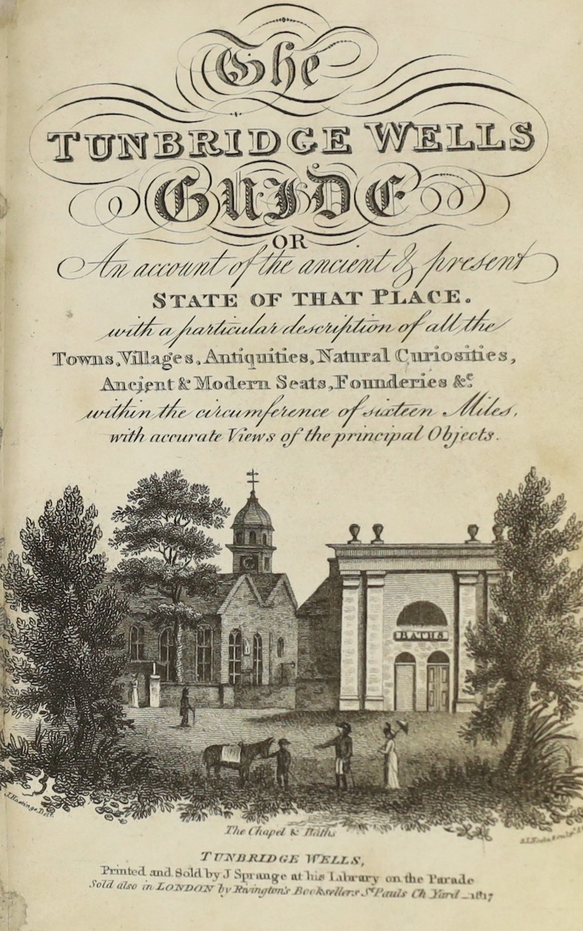 KENT, TUNBRIDGE WELLS: The Tunbridge Wells Guide...(new edition...with improvements). illus. title, engraved dedication, 13 plates and folded table; contemp. calf, gilt ruled spine and red label, sm. 8vo. Tunbridge Wells